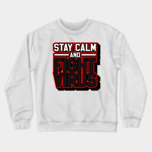 Stay Calm and Fight Corona Crewneck Sweatshirt